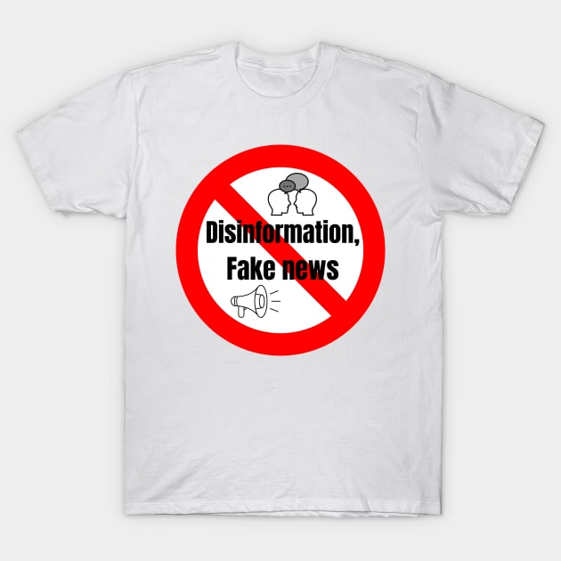 Disinformation, fake news T-Shirt by GraphicsLand